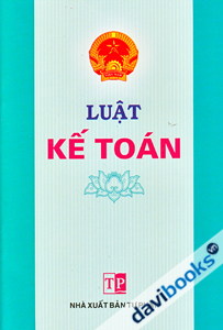 Luật kế toán Chương I: Những quy định chung